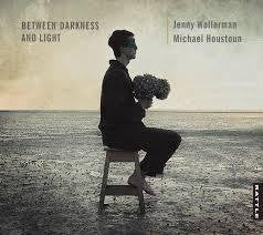 HOUSTOUN/ WOLLERMAN-BETWEEN DARKNESS AND LIGHT CD *NEW*