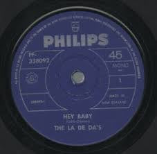 LA DE DA'S THE-HEY BABY 7" G+