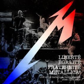 METALLICA-LIBERTE, EGALITE, FRATERNITE, METALLICA! CD *NEW*