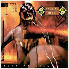 MACHINE HEAD-BURN MY EYES CD  *NEW*