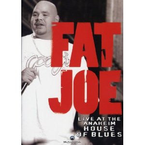 FAT JOE-LIVE AT THE ANAHEIM HOUSE OF BLUES DVD *NEW*