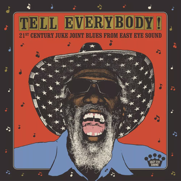 TELL EVERYBODY! 21ST CENTURY JUKE JOINT BLUES FROM EASY EYE SOUND-VARIOUS ARTISTS CD *NEW*
