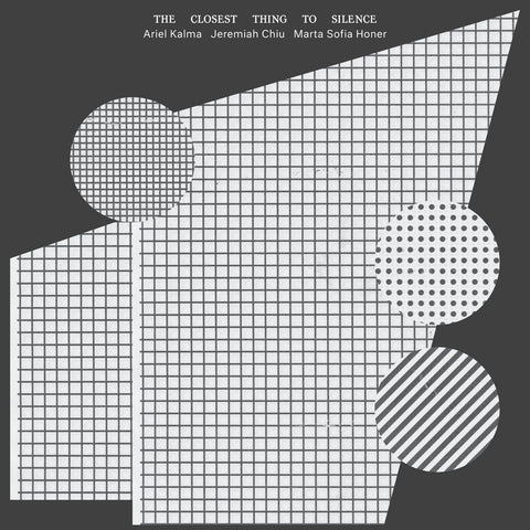 KALMA/ CHIU/ HONER-THE CLOSEST THING TO SILENCE LP *NEW*