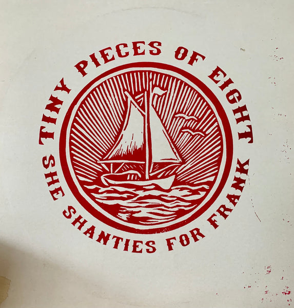 TINY PIECES OF EIGHT-SHE SHANTIES FOR FRANK LP VG+ COVER VG