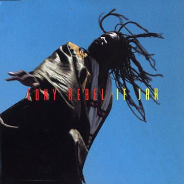 REBEL TONY-IF JAH CD VG