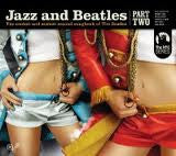JAZZ AND BEATLES PART TWO-VARIOUS ARTISTS *NEW*