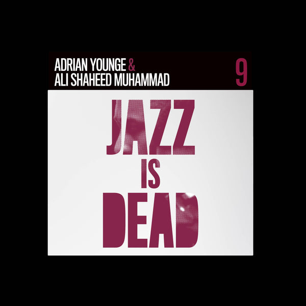 YOUNGE ADRIAN & ALI SHAHEED MUHAMMAD-JAZZ IS DEAD 9 INSTRUMENTALS CD *NEW*