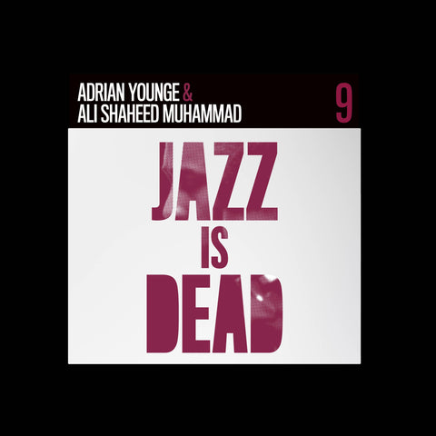 YOUNGE ADRIAN & ALI SHAHEED MUHAMMAD-JAZZ IS DEAD 9 INSTRUMENTALS CD *NEW*