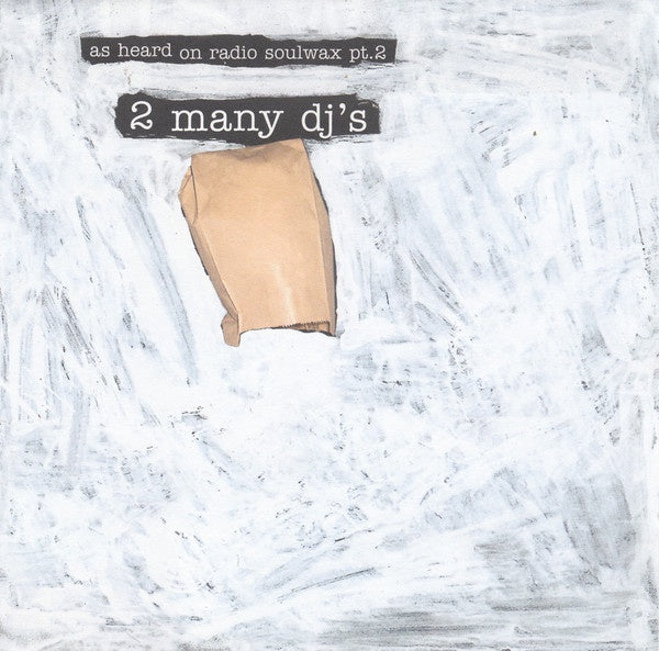 2 MANY DJ'S-AS HEARD ON RADIO SOULWAX PT.2 CD VG