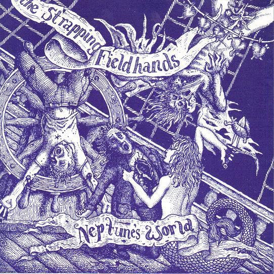 STRAPPING FIELDHANDS THE-NEPTUNE'S WORLD 7" NM