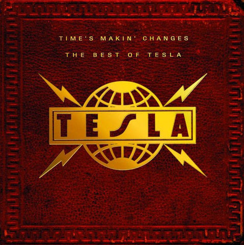 TESLA - TIME'S MAKIN' CHANGES: THE BEST OF TESLA CD VG+