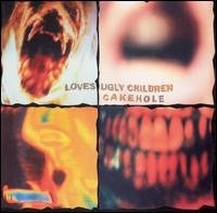 LOVES UGLY CHILDREN-CAKEHOLE CD G