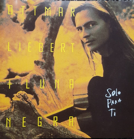 LIEBERT OTTMAR & LUNA NEGRA-SOLO PARA TI CD NM