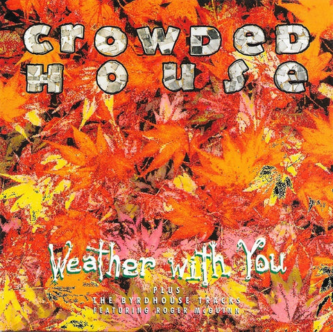 CROWDED HOUSE-WEATHER WITH YOU CD SINGLE G