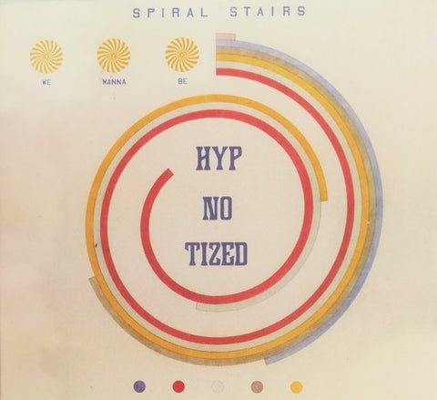 SPIRAL STAIRS-WE WANNA BE HYP-NO-TIZED CD NM