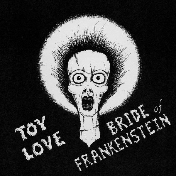 TOY LOVE-BRIDE OF FRANKENSTEIN 7" VG+ COVER VG+