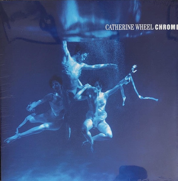 CATHERINE WHEEL - CHROME VINYL LP *NEW*