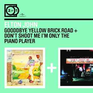 JOHN ELTON GOODBYE YELLOW BRICK RD/DON'T SHOOT ME 2CD VG