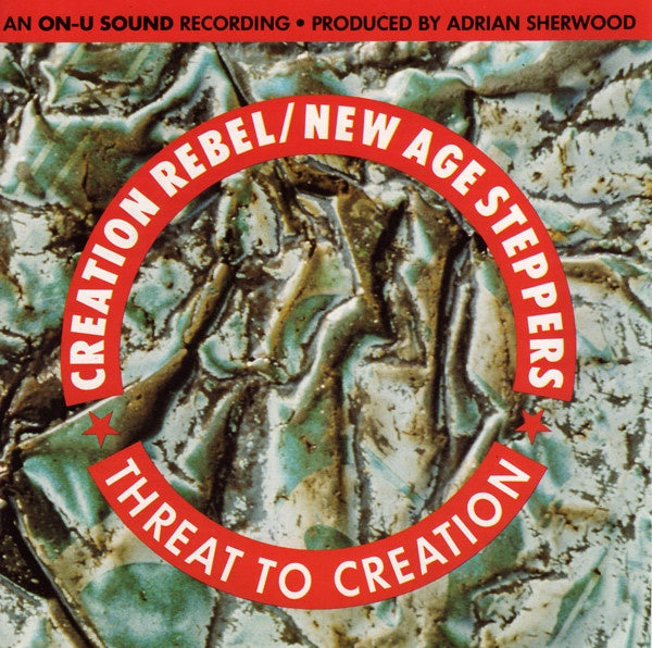 CREATION REBEL/NEW AGE STEPPERS-THREAT TO CREATION CD NM