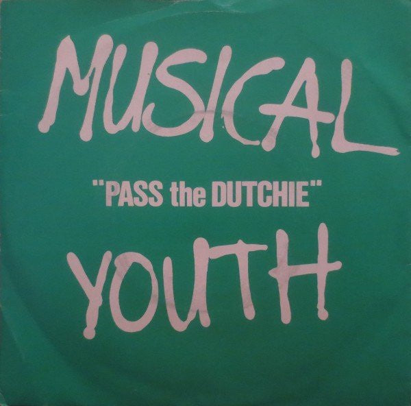 MUSICAL YOUTH-PASS THE DUTCHIE/PLEASE GIVE LOVE A CHANCE 7" VG
