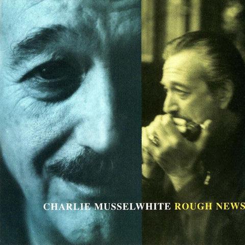 MUSSELWHITE CHARLIE-ROUGH NEWS CD NM