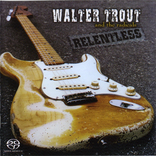 TROUT WALTER AND THE RADICALS-RELENTLESS CD *NEW*