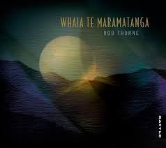 THORNE ROB-WHAIA TE MARAMATANGA CD *NEW*