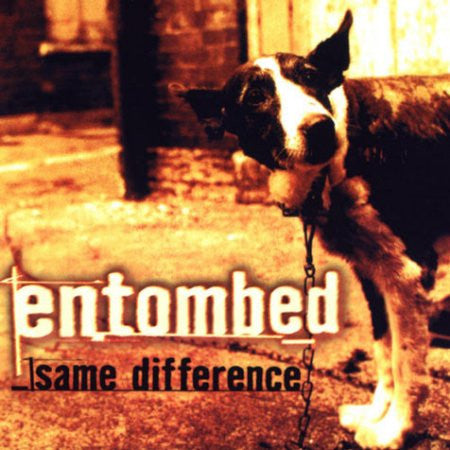 ENTOMBED-SAME DIFFERENCE CD G