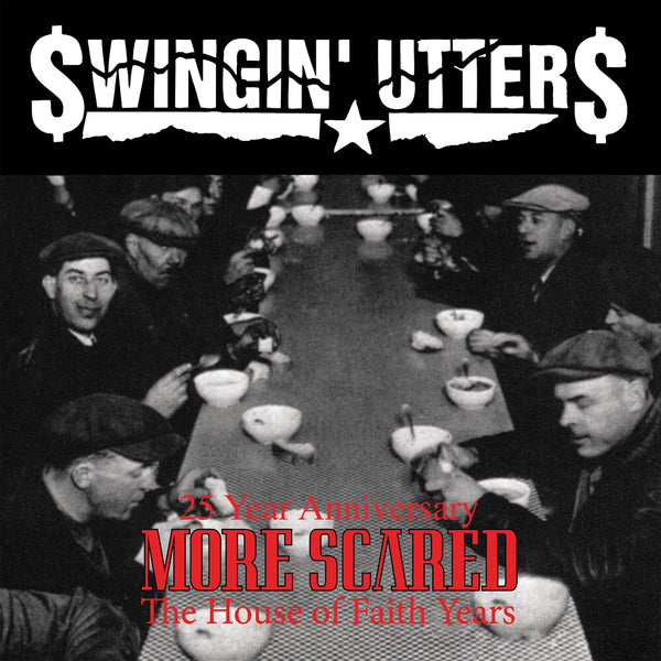 SWINGIN' UTTERS-MORE SCARED THE HOUSE OF FAITH YEARS  25TH ANNIV LTD ED BLACK/WHITE VINYL LP *NEW*