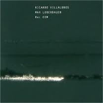 VILLALOBOS LODERBAUER-RE ECM 2CDS *NEW*