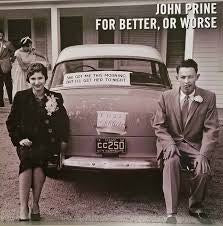PRINE JOHN-FOR BETTER, OR WORSE LP *NEW*