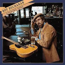 BUCHANAN ROY-LOADING ZONE LP VG+ COVER VG+