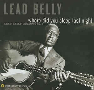LEADBELLY-WHERE DID YOU SLEEP LAST NIGHT? CD VG