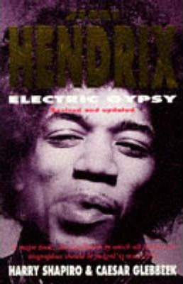 JIMI HENDRIX ELECTRIC GYPSY-HARRY SHAPIRO  & CAESAR GLEBBEEK BOOK G