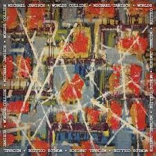 JANISCH MICHAEL-WORLDS COLLIDE CD *NEW*