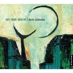 SCHWABE ANITA-EAT YOUR GREENS CD *NEW*