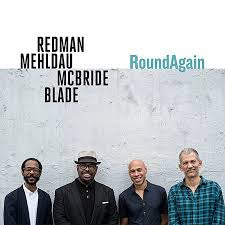 REDMAN, MEHLDAU, MCBRIDE, BLADE-ROUNDAGAIN CD *NEW*