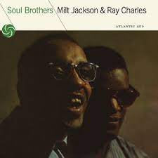 JACKSON MILT & RAY CHARLES-SOUL BROTHERS LP *NEW*