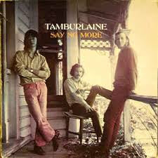 TAMBURLAINE-SAY NO MORE LP VG COVER VG