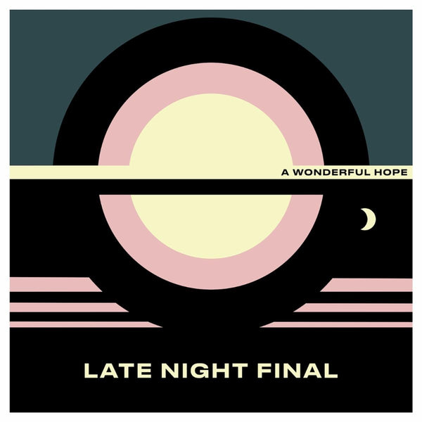LATE NIGHT FINAL-A WONDERFUL HOPE YELLOW VINYL LP *NEW* was $61.99 now...
