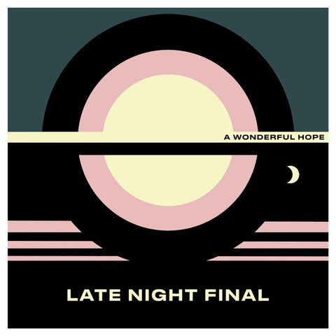LATE NIGHT FINAL-A WONDERFUL HOPE YELLOW VINYL LP *NEW* was $61.99 now...
