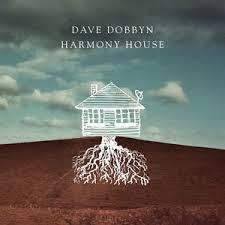 DOBBYN DAVE-HARMONY HOUSE CD *NEW*