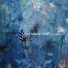 ALBUM LEAF THE-IN A SAFE PLACE LP *NEW*