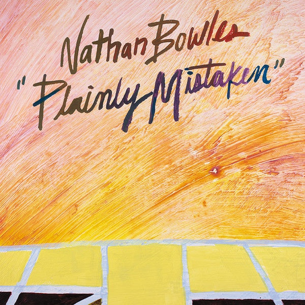BOWLES NATHAN-PLAINLY MISTAKEN LP *NEW*