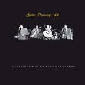 PRESLEY ELVIS-'55 LIVE AT THE LOUSIANA HAYRIDE LP *NEW*