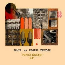 PENYA NA MSAFIRI ZAWOSE-PENYA SAFARI E.P 12" EP *NEW*