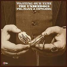 UNDERDOGS THE-WASTING OUR TIME LP *NEW*
