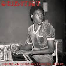 SCIENTIST-THE DUB ALBUM THEY DIDN'T WANT YOU TO HEAR! LP *NEW*