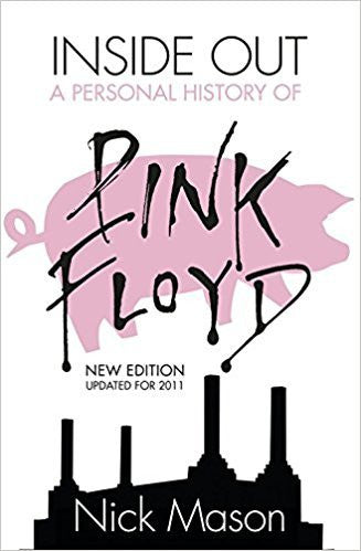 INSIDE OUT: A PERSONAL HISTORY OF PINK FLOYD-NICK MASON BOOK VG+