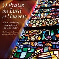 CAMBRIDGE SINGERS-O PRAISE THE LORD OF HEAVEN CD *NEW*